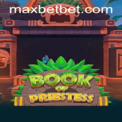 Exploring the Mystical World of BookOfPriestess at Maxbet Casino
