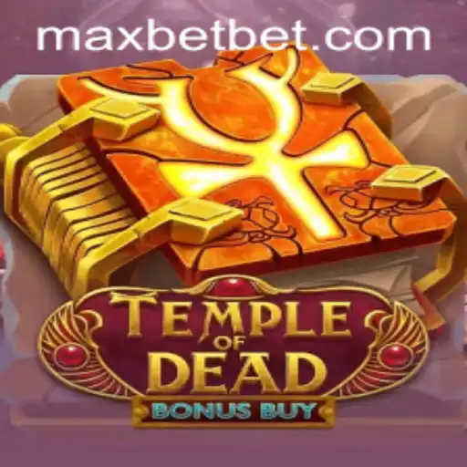 Exploring TempleofDeadBonusBuy: A Thrilling Adventure in Maxbet Casino